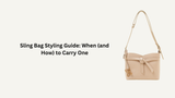 Sling Bag Styling Guide: When (and How) to Carry One